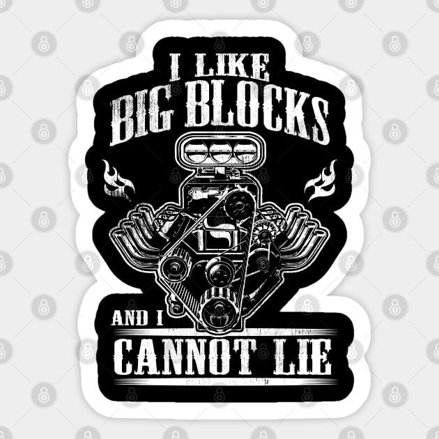 I Like Big Blocks And I Cannot Lie Sticker by Dailygrind